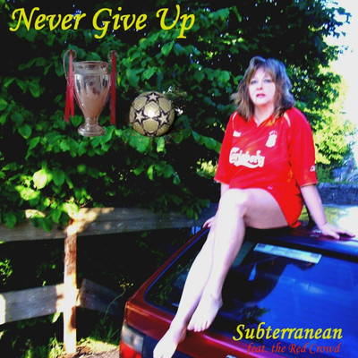 Never Give Up/Subterranean