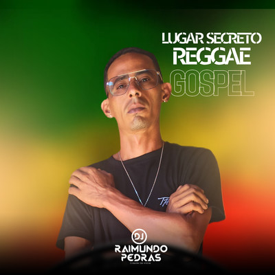 シングル/Lugar Secreto (Reggae Gospel)/Dj Raimundo Pedras O Kara da Midia