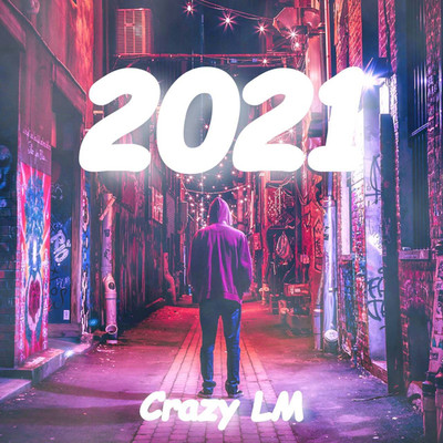 シングル/2021(浪人Remix)/Crazy LM