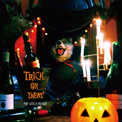 Trick or Treat e.p./MAN WITH A MISSION