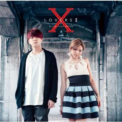 アルバム/X LOVERS II with SHUN/Alice