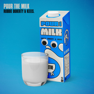 シングル/Pour the Milk (Extended Mix)/Robbie Doherty／Keees.