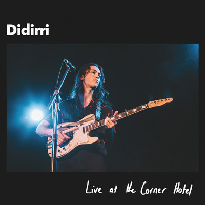 アルバム/Live at the Corner Hotel/Didirri