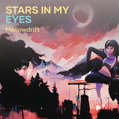 シングル/Stars in My Eyes/MellowDrift