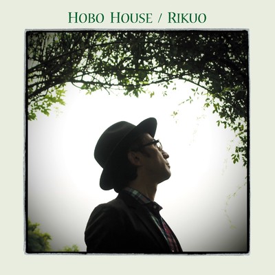 HOBO HOUSE/RIKUO