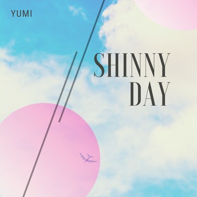 Shinny Day/YUMI