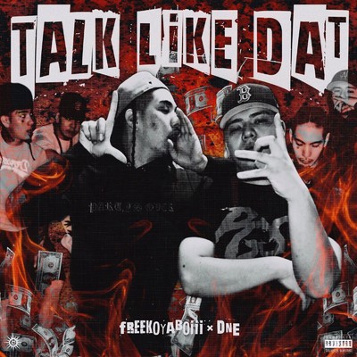 Talk Like Dat/FreekoyaBoiii & DNE