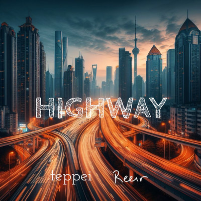 Highway/teppei & Reeir