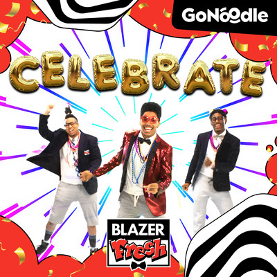 シングル/Celebrate/GoNoodle／Blazer Fresh