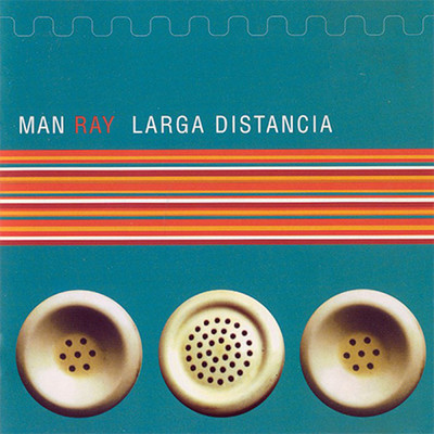 Larga Distancia/Man Ray