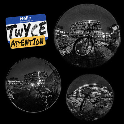 Attention (Explicit)/Twyce