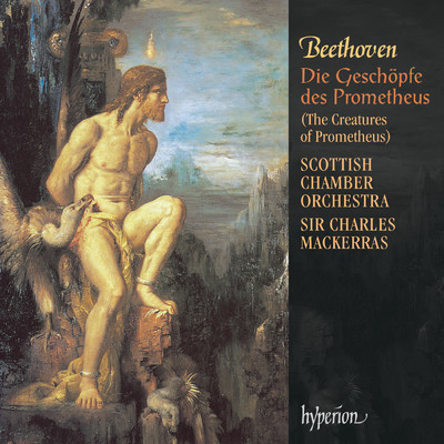 Beethoven: Die Geschopfe des Prometheus, Op. 43: No. 14, Solo della Casentini. Andante - Adagio - Allegro/サー・チャールズ・マッケラス／スコットランド室内管弦楽団