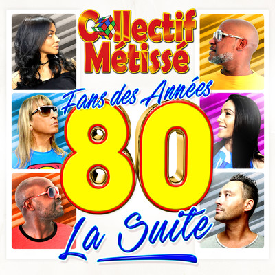 アルバム/Fans des annees 80 la suite/Collectif Metisse
