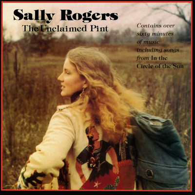 The Unclaimed Pint ／ In The Circle Of The Sun/Sally Rogers