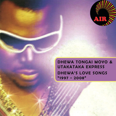 アルバム/Dhewa's Love Songs 1997 - 2008/Tongai Moyo & Utakataka Express