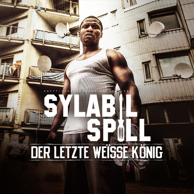 アルバム/Der letzte weisse Konig (Explicit) (Deluxe Version)/Sylabil Spill
