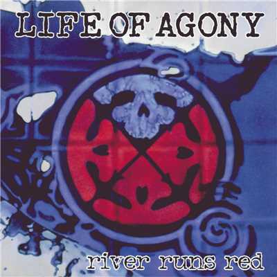 River Runs Red/Life Of Agony