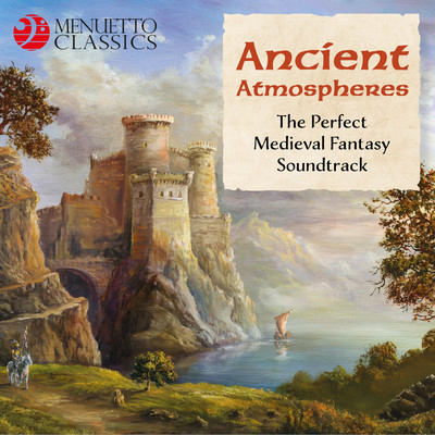 Ancient Atmospheres (The Perfect Medieval Fantasy Soundtrack)/Various Artists