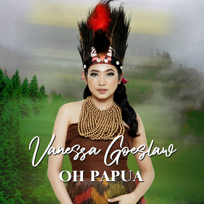 シングル/Oh Papua/Vanessa Goeslaw