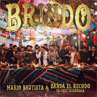 Brindo (Remix)/Mario Bautista & Banda El Recodo De Cruz Lizarraga