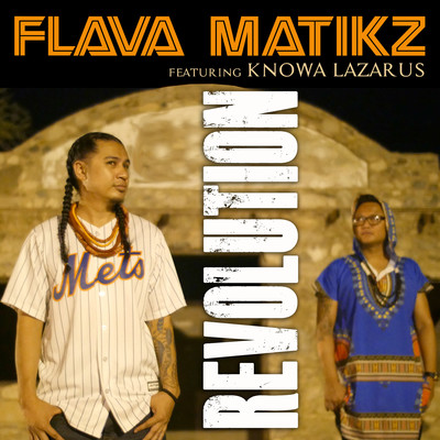 Revolution (feat. Knowa Lazarus)/Flava Matikz