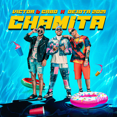 Chamita/Victor & Gabo／Dejota2021