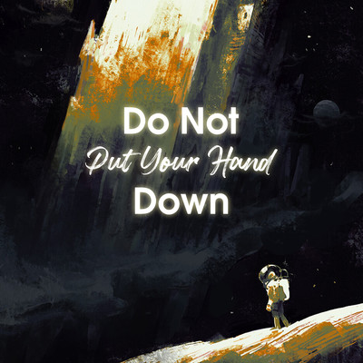 シングル/Do Not Put Your Hand Down/ChilledLab