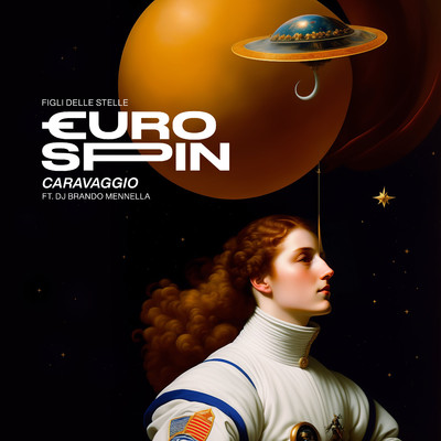 Eurospin (Figli delle stelle) [feat. Brando Mennella]/Caravaggio