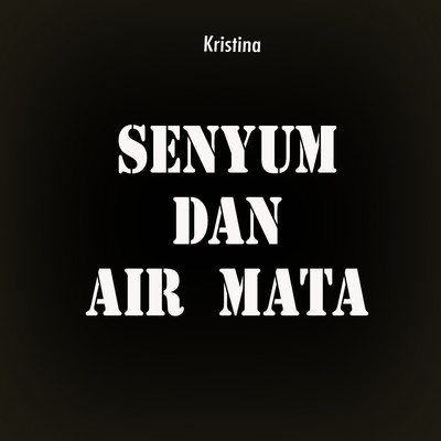 シングル/Senyum Dan Air Mata/Kristina
