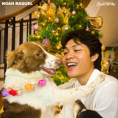 Santa Tell Me/Noah Raquel
