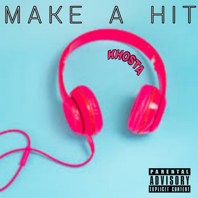 シングル/Make a Hit/Khosta