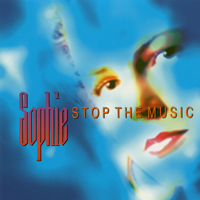アルバム/STOP THE MUSIC/SOPHIE