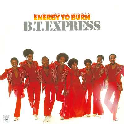 Now That We Found Love/B.T. EXPRESS