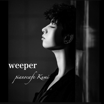 シングル/Weeper(Acoustic)/pianocafe Kumi