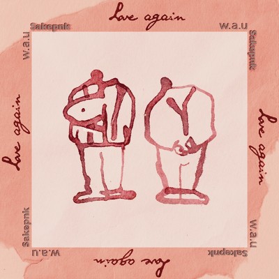 love again (feat. Sagiri Sol)/Sakepnk