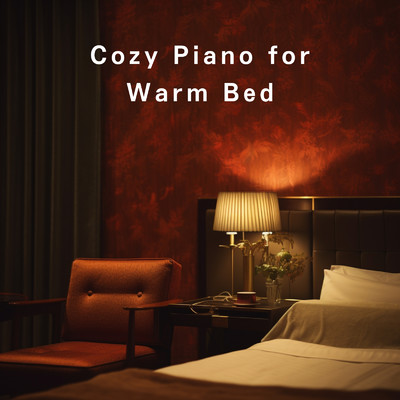 Cozy Piano for Warm Bed/Relax α Wave & Silva Aula