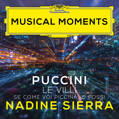 Puccini: Le Villi, SC 60 - Se come voi piccina io fossi/ナディーン・シエラ／RAI国立交響楽団／リッカルド・フリッツァ