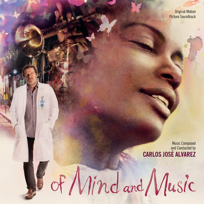 Of Mind And Music (Original Motion Picture Soundtrack)/Carlos Jose Alvarez