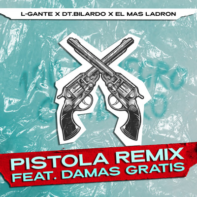 L-Gante／DT.Bilardo／El Mas Ladron