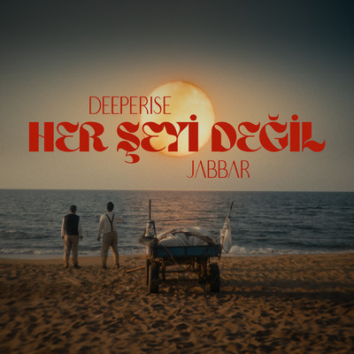 Her Seyi Degil/Deeperise／Jabbar