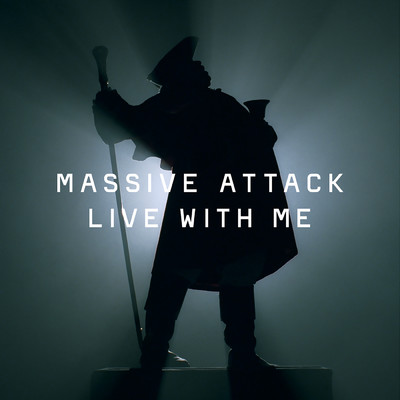 アルバム/Live With Me/マッシヴ・アタック