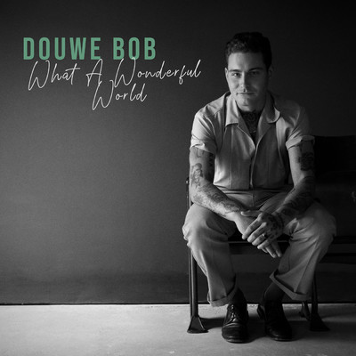 シングル/What A Wonderful World/Douwe Bob
