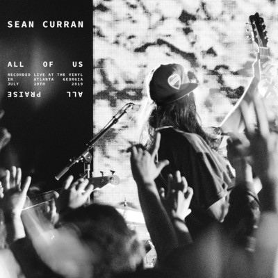All Of Us (All Praise) [Live]/Sean Curran