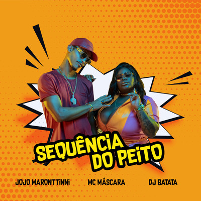 Jojo Maronttinni／Mc Mascara／DJ Batata