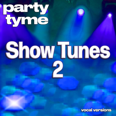 Everything's Coming Up Roses (made popular by 'Gypsy') [vocal version]/Party Tyme