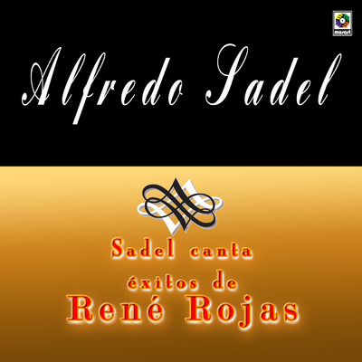 アルバム/Sadel Canta Exitos De Rene Rojas/Alfredo Sadel