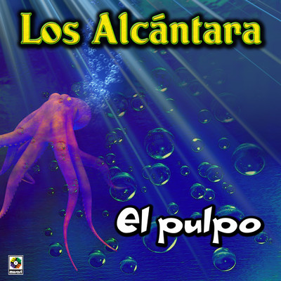El Pulpo/Los Alcantara