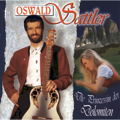 Die Prinzessin der Dolomiten/Oswald Sattler