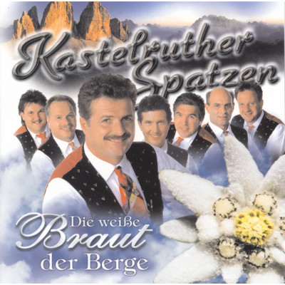 アルバム/Die weisse Braut der Berge/Kastelruther Spatzen