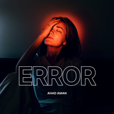 Error/Ahad Aman
